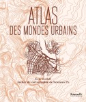 Atlas des mondes urbains
