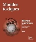 Monde commun, Mondes toxiques Monde commun, Mondes toxiques