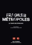 Fragiles Métropoles Fragiles Métropoles