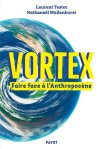 Vortex. Faire face à l'Anthropocène
